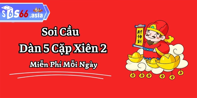 Những lý do người chơi nên soi cầu lô xiên 2 chuẩn tại S66 trước khi đánh số